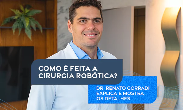 Como é feita a cirurgia robótica?